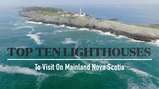 Top Ten Lighthouses In Nova Scotia To Visit. Great Road Trip!!