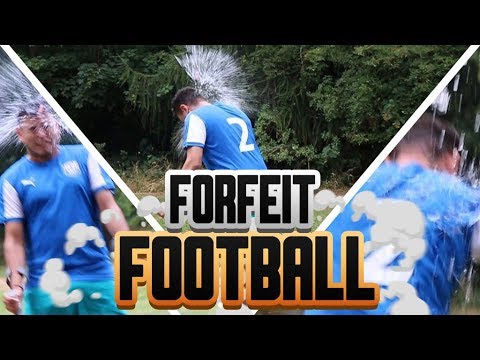 FORFEIT FOOTBALL CHALLENGE!! - FORFEIT FOOTBALL CHALLENGE!!