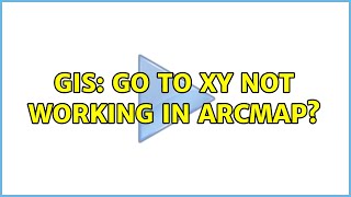 GIS: Go To XY not working in ArcMap? Resimi