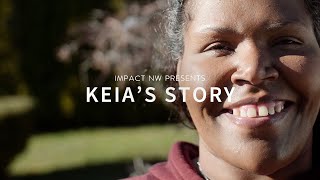 Impact NW - Keia's Story