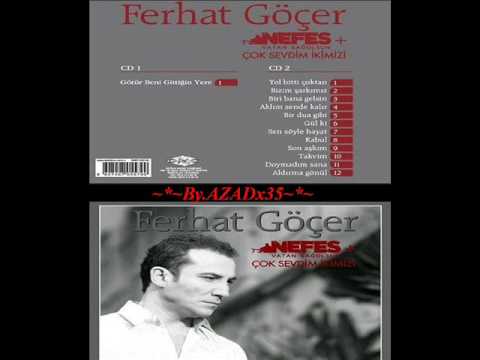 Ferhat Göcer-Yol Bitti Coktan 2009 By.AZADx35