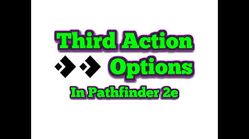 Third Action Options in Pathfinder 2e
