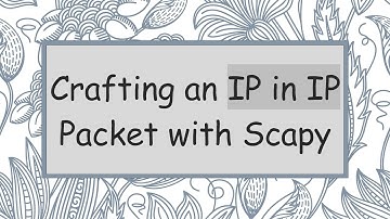 Crafting an IP in IP Packet with Scapy