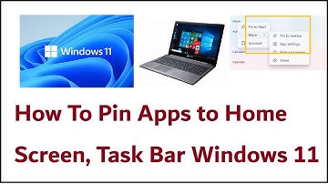 How To Pin Apps to Home Screen, Task Bar Windows 11