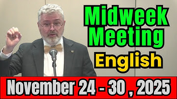 Midweek Meeting 2025 | November 24 - 30, 2025 | English | Midweek Meeting