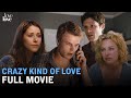 Crazy Kind of Love | FULL MOVIE | Love Love