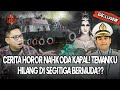 10 tahun lamanya jadi kapten kapal pria ini bertemu hantu laut pantai selatan ommamat