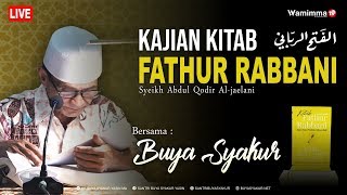 🔴Live Kajian Kitab Fathur Rabbani Bersama Buya Syakur Yasin Hal.133 - 09/02/2020