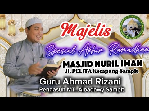 live 🔴 MAJELIS AKHIR RAMADHAN | USTADZ AHMAD RIZANI | MASJID NURUL ...