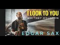 Edgar SAX - I Look To You (Whitney Houston)