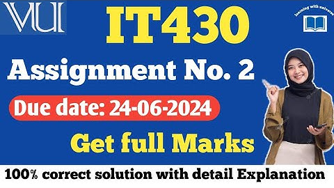IT430 assignment 2 solution 2024|| it430 assignment no 2 solution by learning with universe #it430