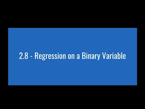 2.8 - Regression on a Binary Variable