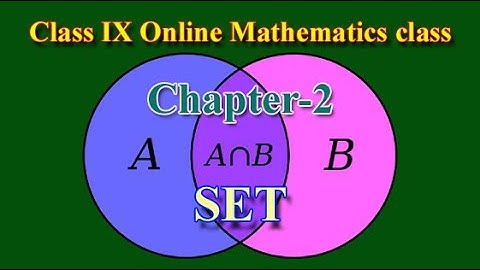 Class IX Mathematics Online Class ||Chapter-2 SET Online Class, 10th June 2021 Night