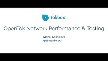 OpenTok Network Performance & Testing