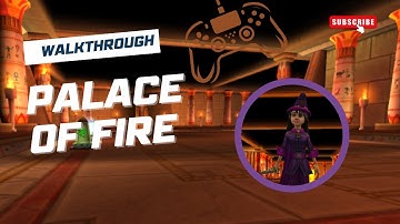 Wizard101 : Storm Walkthrough Ep 6 : Palace of Fire