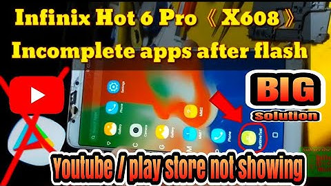 Infinix hot 6 pro (X608) incomplete apps after flash fixed by MIJANUR asus/tecno all model solution