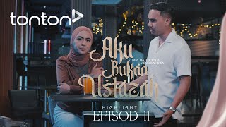 [HIGHLIGHT] Aku Bukan Ustazah (2024) | Episod 11 - Aminah Dah Berubah Ke Ni? | Tonton