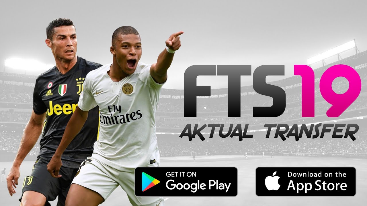 DOWNLOAD FTS 19 MOD AKTUAL TRANSFER 2018/19 & NEW KIT