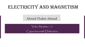 17. Capacitors with Dielectrics - Electricity and Magnetism