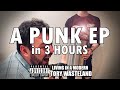 Making a PUNK EP in 3 HOURS