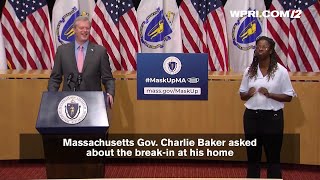 VIDEO NOW: Massachusetts Gov. Charlie Baker asked about the break-in at his home