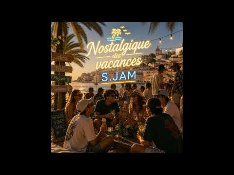 S.JAM - Nostalgique des vancances - Saison 4 (audio)
