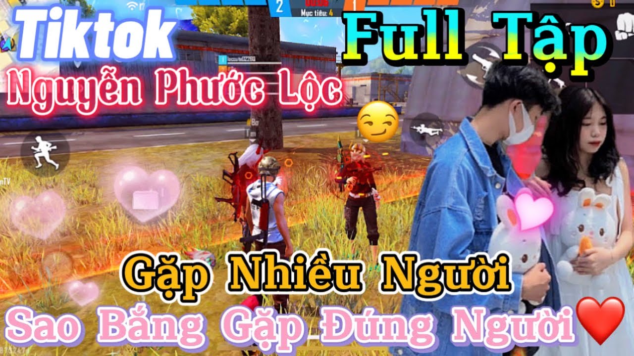 Tik Tok Free Fire | Phim ngắn:''Gặp Nhiều Người sao bằng gặp đúng người' FULL Tập | Phước Lộc Gaming