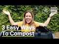 3 Easy Ways to Compost: A Beginner's Guide | One Small Step | NowThis
