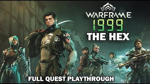Warframe 1999 - The Hex | Full Quest Playthrough