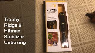 Trophy Ridge 6" Hitman Stabilizer Unboxing