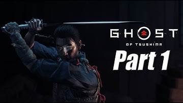 Ghost of Tsushima Walkthrough Gameplay Part 1 (NO COMMENTARY)