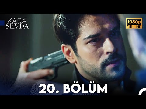 Kara Sevda 20. Bölüm FULL HD