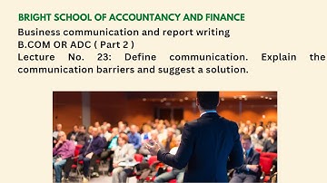 Business communication and report writing | B.COM OR ADC (Part 2) | Past papers | Lecture: No 23
