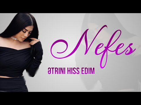 Nefes - Ətrini Hiss Edim (Yeni Klip)