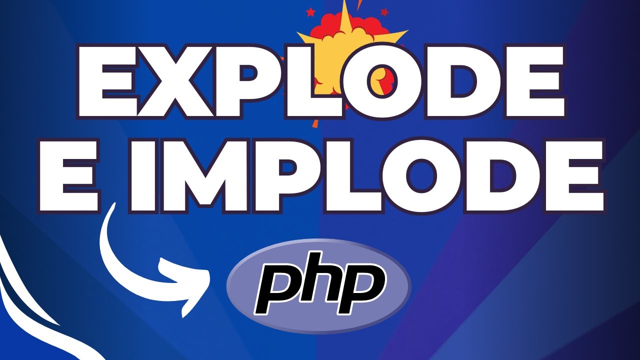 php implode  Update New  PHP#19 - Entenda o explode e implode no PHP
