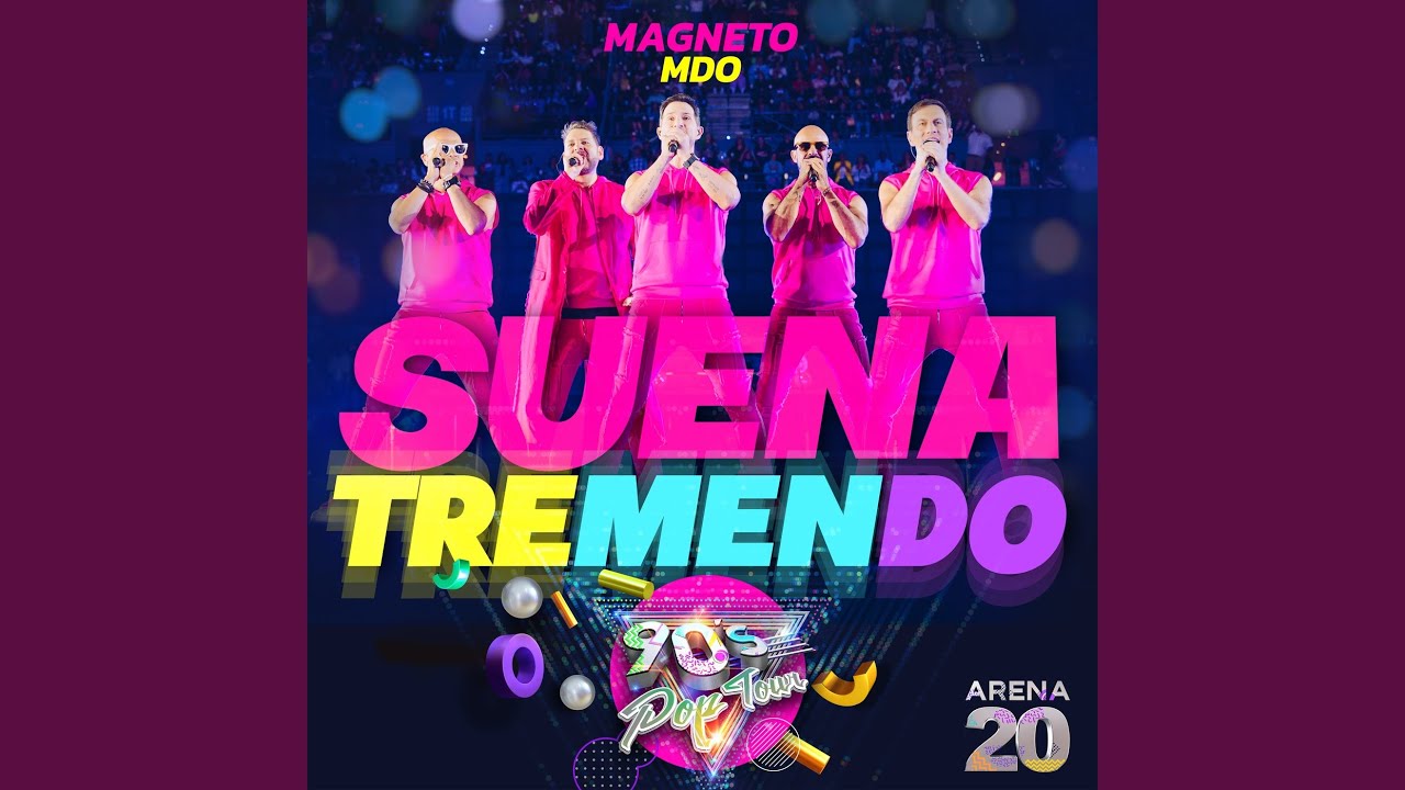 Suena Tremendo (90's Pop Tour Arena 20) - YouTube