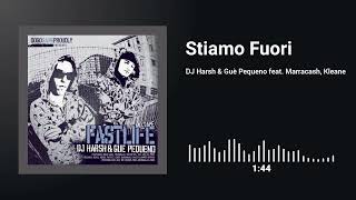 DJ Harsh & Guè Pequeno feat. Marracash, Kleane - Stiamo Fuori