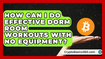 How Can I Do Effective Dorm Room Workouts With No Equipment? | Test News