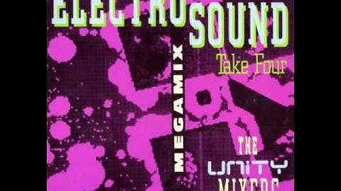 The Unity Mixers - Electro Sound Megamix Take Four (Extended Club Mix) 1992