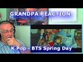 BTS (방탄소년단) '봄날 (Spring Day)' Official MV - GRANDPA REACTS