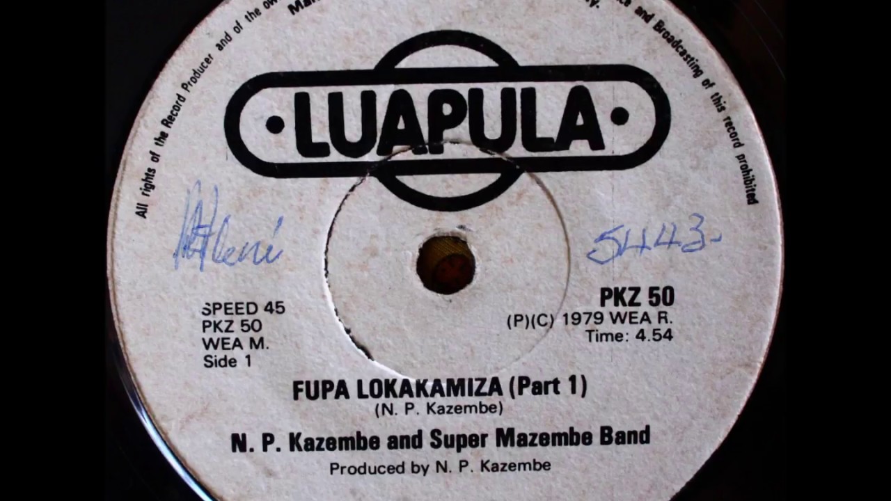 Dr NP Kazembe And Super Mazembe Band   Fupa LokakamizaMwana Simonga Covala Full Single