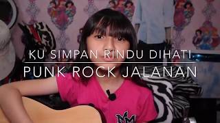 Alyssa dezek ku simpan rindu dihati punk rock jalanan