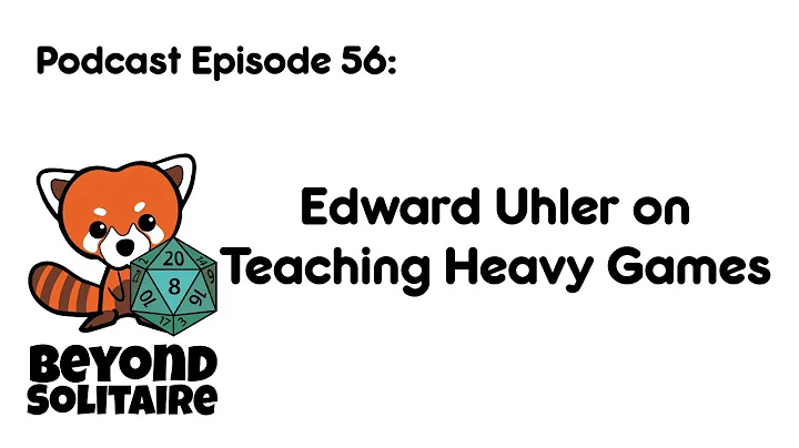 Beyond Solitaire Podcast 56: Edward Uhler on Teach...