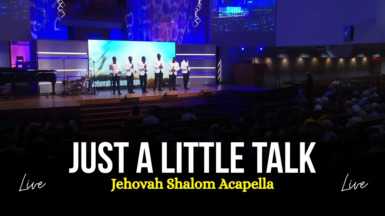 Just a Little Talk with Jesus (Live) - Jehovah Shalom Acapella | Loma ...