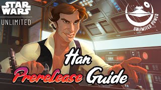 Han Solo Prerelease Guide : Star Wars Unlimited by Unlimited Power 247 views 3 months ago 8 minutes, 41 seconds