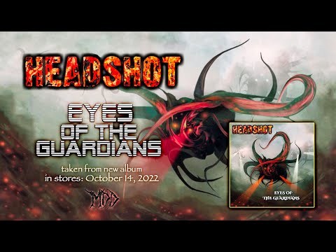 HEADSHOT - Eyes Of The Guardians (officiële lyricvideo)