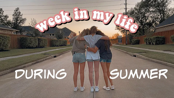 week in my life during summer break!