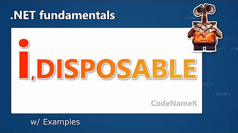 IDisposable is IMPORTANT | CodeNameK - 12
