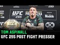 Tom Aspinall reveals back injury: “But I embrace fear with open arms” | UFC Press Conference