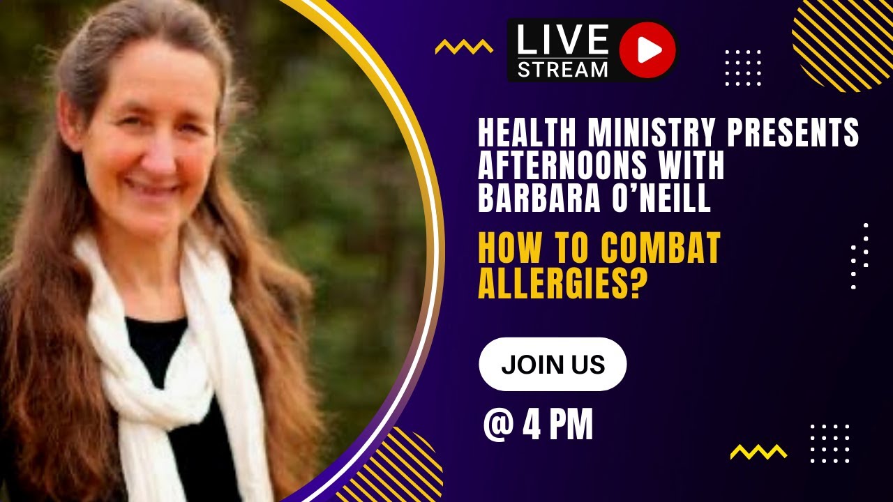Health Ministry Presents Afternoons With Barbara O’Neill “How to Combat